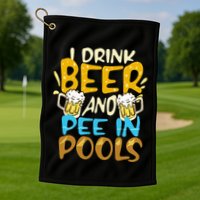 I Pee In Pools Swimming Swim Drink Beer I Pee In Pools Golf Towel