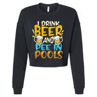 I Pee In Pools Swimming Swim Drink Beer I Pee In Pools Cropped Pullover Crew