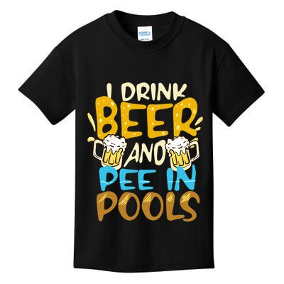 I Pee In Pools Swimming Swim Drink Beer I Pee In Pools Kids T-Shirt