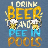 I Pee In Pools Swimming Swim Drink Beer I Pee In Pools Garment-Dyed Sweatshirt