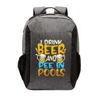 I Pee In Pools Swimming Swim Drink Beer I Pee In Pools Vector Backpack