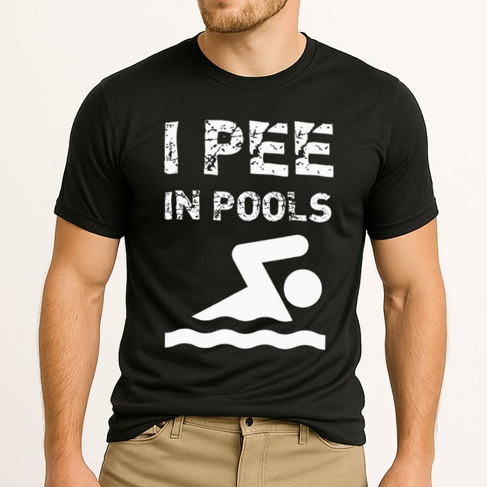 I Pee In Pools Funny Swimming Sarcastic Swim Saying Performance Shirt