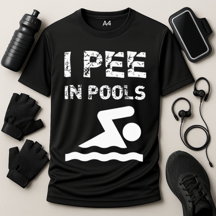I Pee In Pools Funny Swimming Sarcastic Swim Saying Performance Shirt