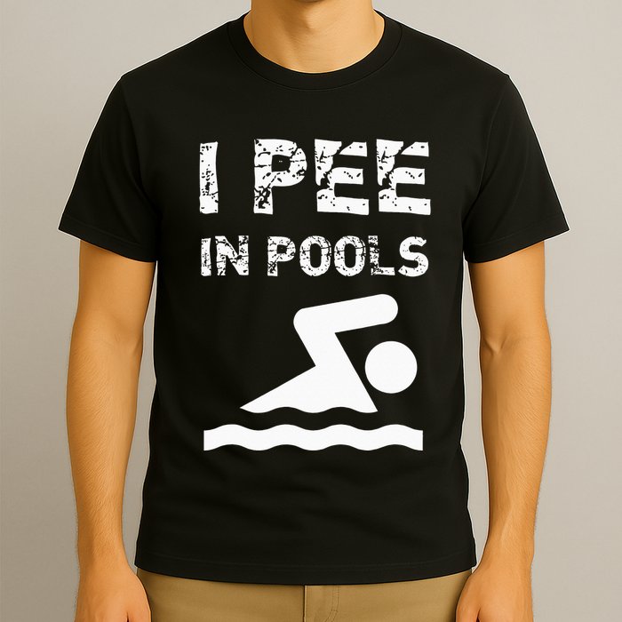 I Pee In Pools Funny Swimming Sarcastic Swim Saying T-Shirt