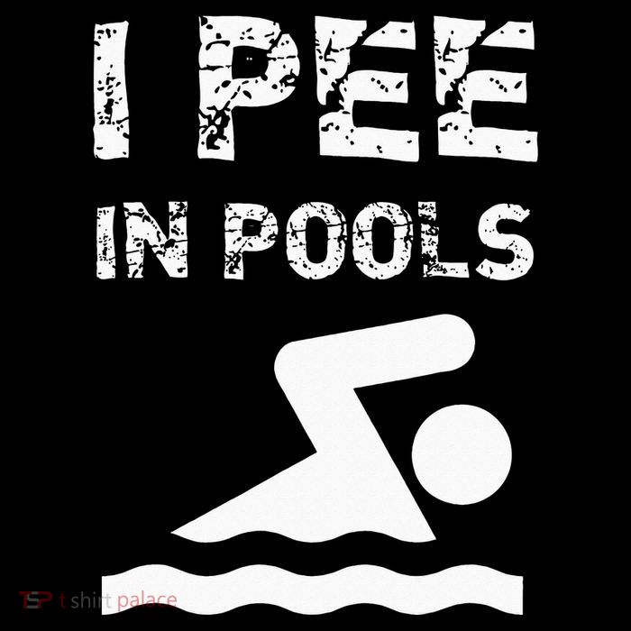 I Pee In Pools Funny Swimming Sarcastic Swim Saying T-Shirt