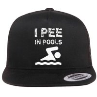 I Pee In Pools Funny Swimming Sarcastic Swim Saying Flatbill Hat