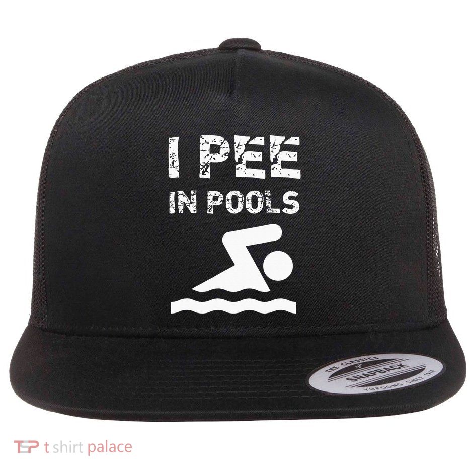 I Pee In Pools Funny Swimming Sarcastic Swim Saying Flatbill Hat