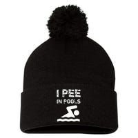 I Pee In Pools Funny Swimming Sarcastic Swim Saying Pom Pom 12in Knit Beanie