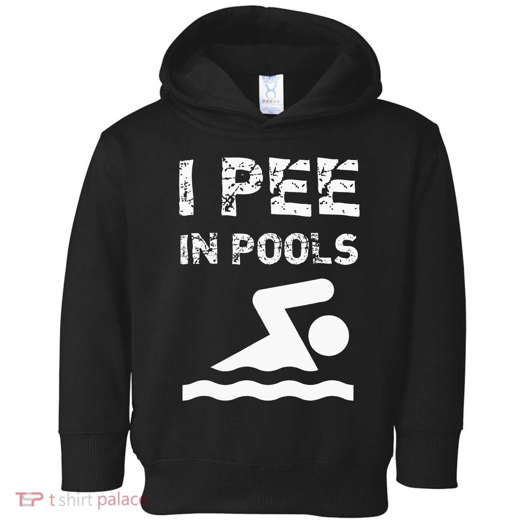 I Pee In Pools Funny Swimming Sarcastic Swim Saying Toddler Hoodie