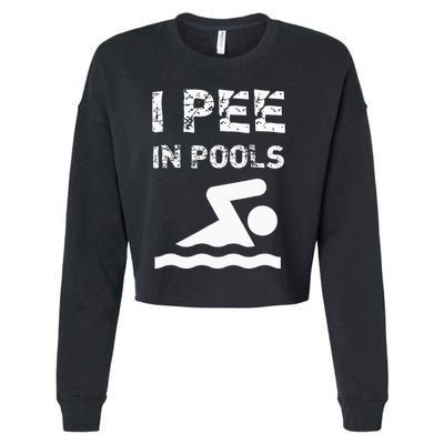 I Pee In Pools Funny Swimming Sarcastic Swim Saying Cropped Pullover Crew