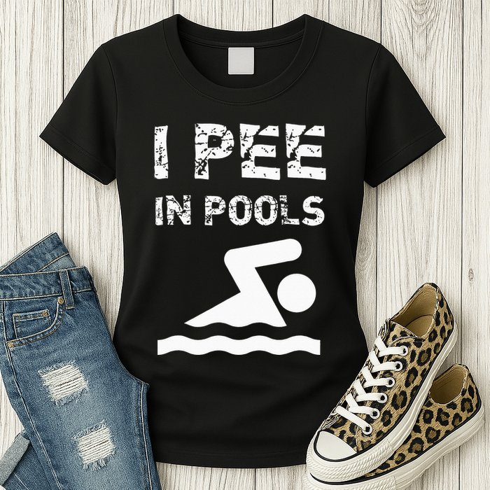 I Pee In Pools Funny Swimming Sarcastic Swim Saying Womens T-Shirt