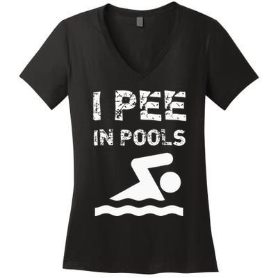 I Pee In Pools Funny Swimming Sarcastic Swim Saying Women's V-Neck T-Shirt