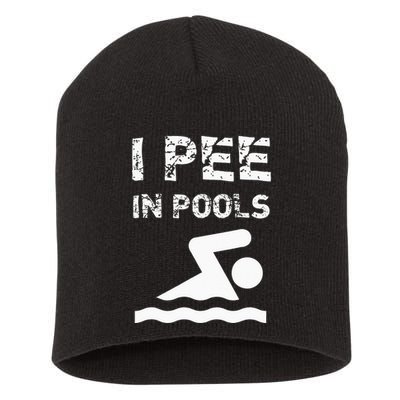 I Pee In Pools Funny Swimming Sarcastic Swim Saying Short Acrylic Beanie