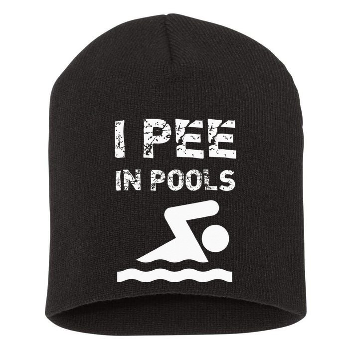 I Pee In Pools Funny Swimming Sarcastic Swim Saying Short Acrylic Beanie