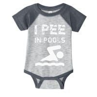 I Pee In Pools Funny Swimming Sarcastic Swim Saying Infant Baby Jersey Bodysuit