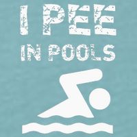 I Pee In Pools Funny Swimming Sarcastic Swim Saying Sueded Cloud Jersey T-Shirt