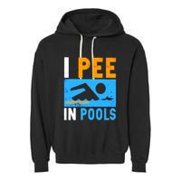 I Pee In Pools Garment-Dyed Fleece Hoodie