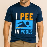 I Pee In Pools Performance Shirt