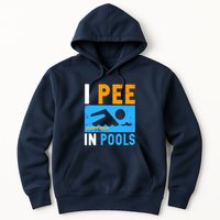 I Pee In Pools Hoodie