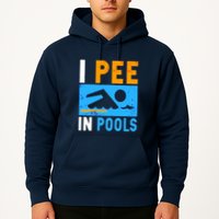 I Pee In Pools Hoodie