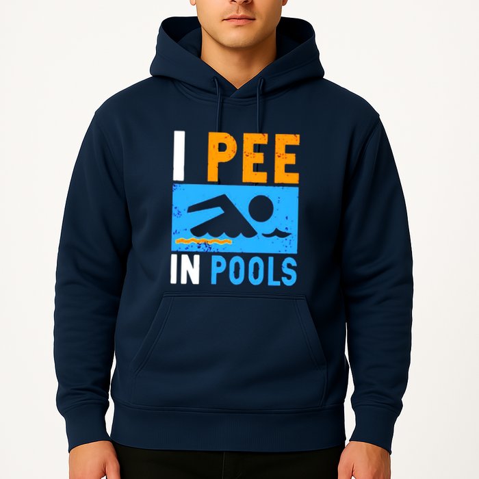 I Pee In Pools Hoodie