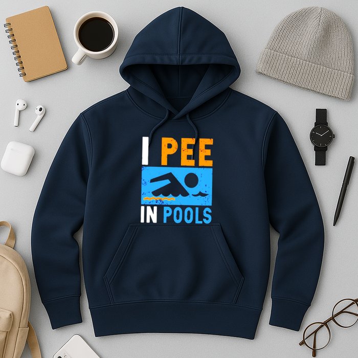 I Pee In Pools Hoodie