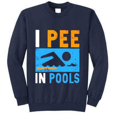 I Pee In Pools Sweatshirt