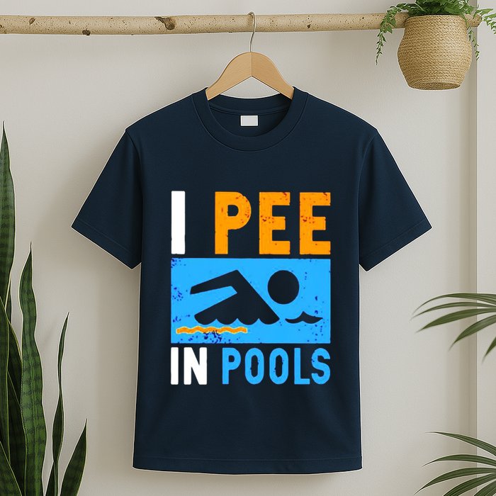 I Pee In Pools T-Shirt