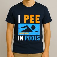 I Pee In Pools T-Shirt