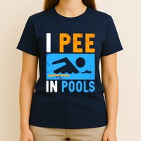 I Pee In Pools T-Shirt