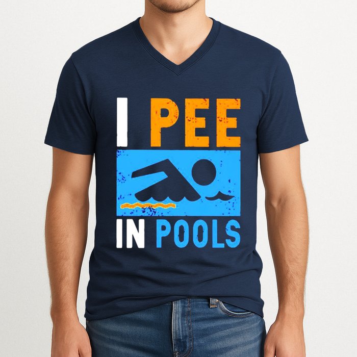 I Pee In Pools V-Neck T-Shirt