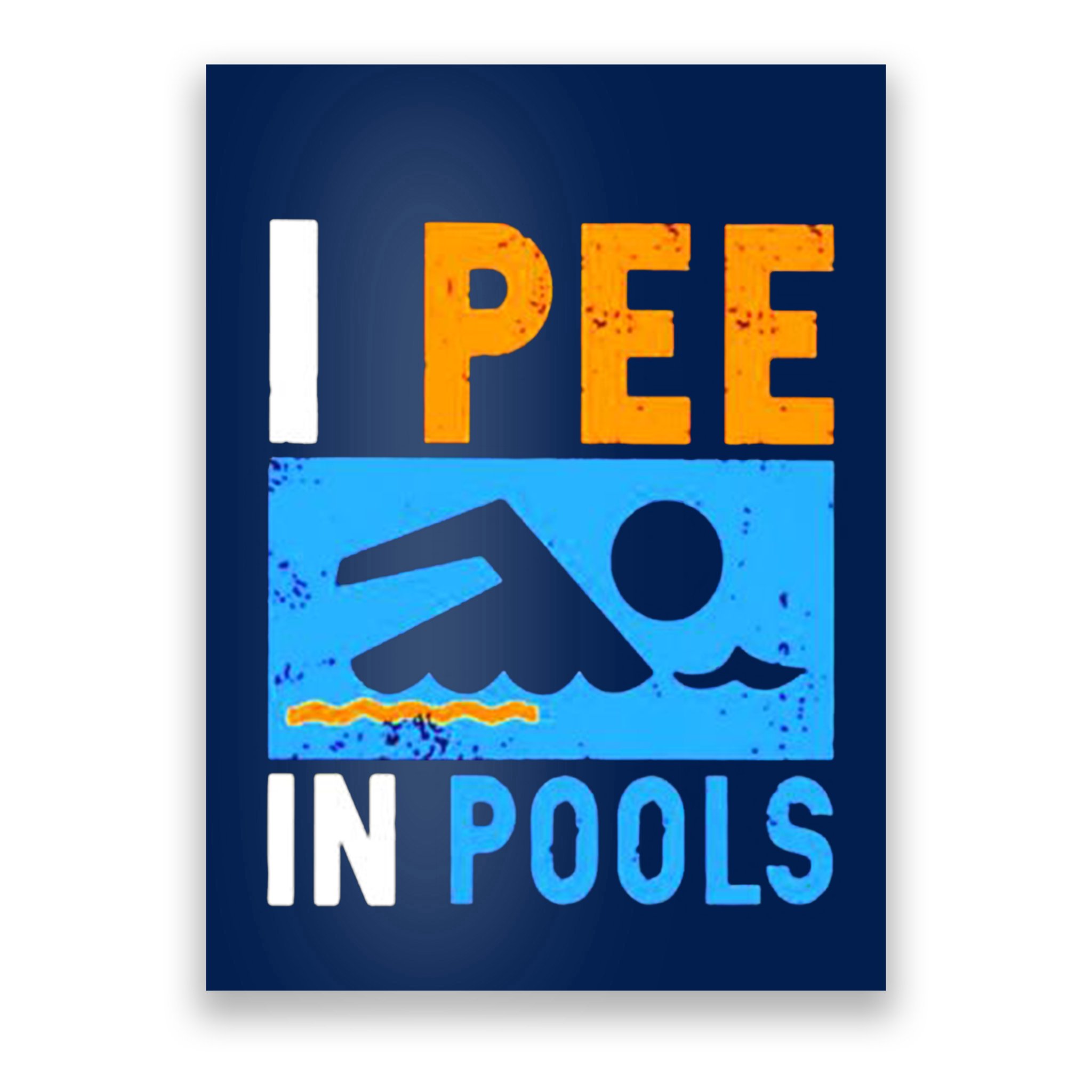 I Pee In Pools Poster