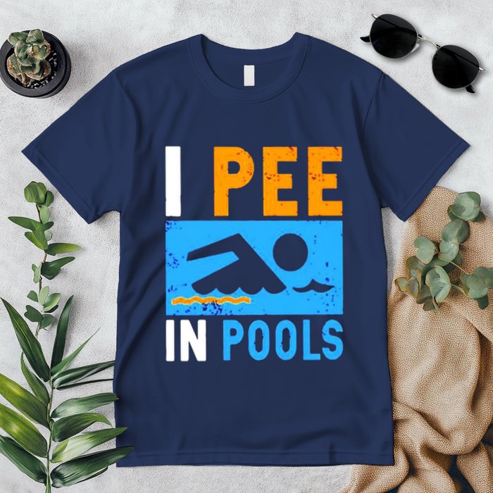 I Pee In Pools Premium T-Shirt