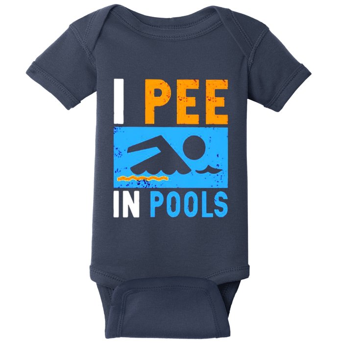 I Pee In Pools Baby Bodysuit