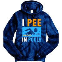 I Pee In Pools Tie Dye Hoodie