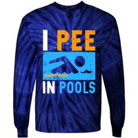 I Pee In Pools Tie-Dye Long Sleeve Shirt