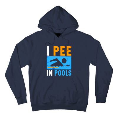 I Pee In Pools Tall Hoodie