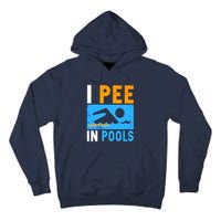 I Pee In Pools Tall Hoodie