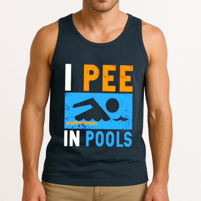 I Pee In Pools Tank Top