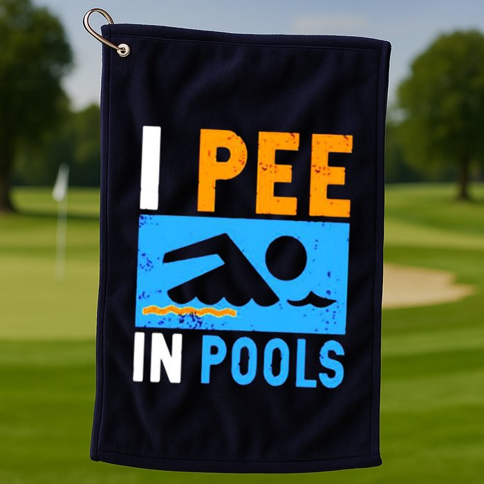 I Pee In Pools Golf Towel