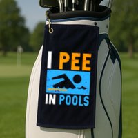 I Pee In Pools Golf Towel