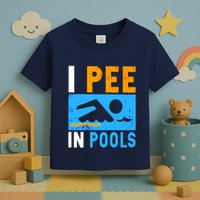 I Pee In Pools Toddler T-Shirt