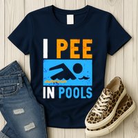 I Pee In Pools Womens T-Shirt