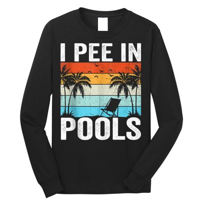 I Pee In Pools Vintage Long Sleeve Shirt