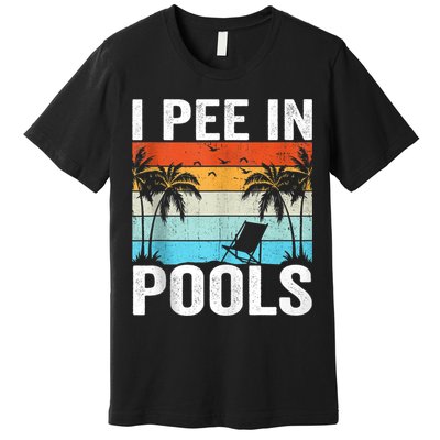 I Pee In Pools Vintage Premium T-Shirt