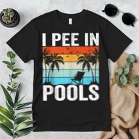 I Pee In Pools Vintage Premium T-Shirt