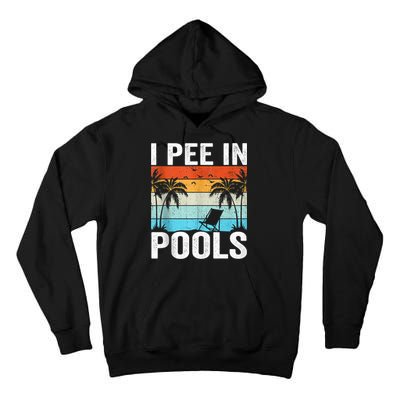 I Pee In Pools Vintage Tall Hoodie
