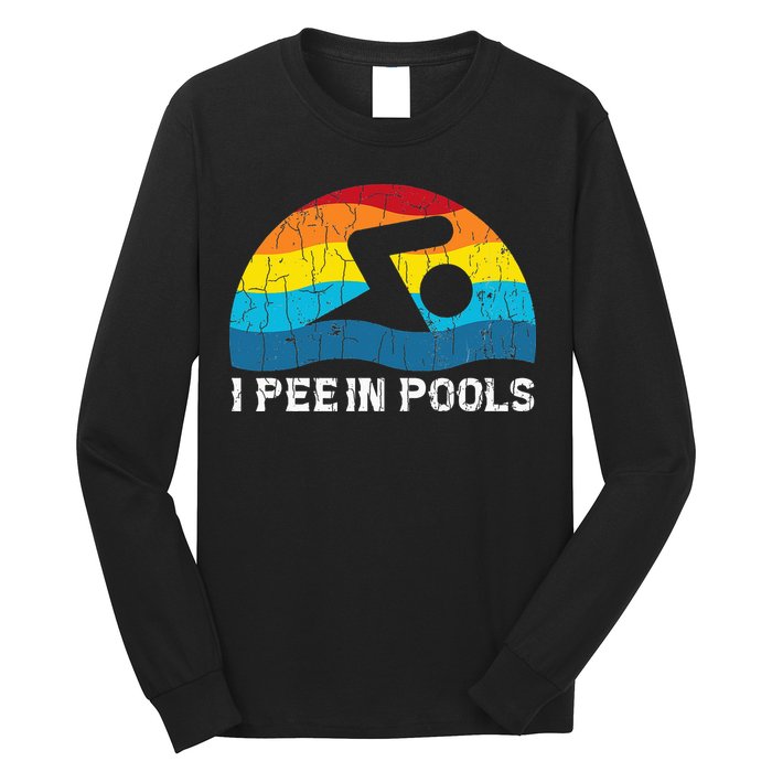 I Pee In Pools Funny Swimmer Swimming Coach Player Long Sleeve Shirt