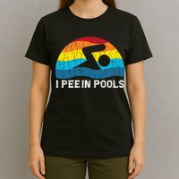 I Pee In Pools Funny Swimmer Swimming Coach Player T-Shirt