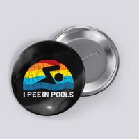 I Pee In Pools Funny Swimmer Swimming Coach Player Button